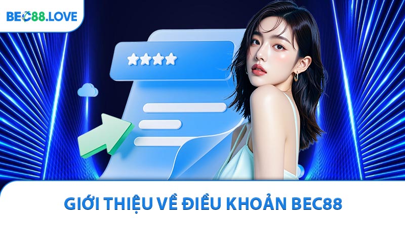 Giới Thiệu Về Điều Khoản BEC88
