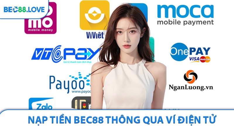 Hướng dẫn nạp tiền BEC88 thông qua ví điện tử